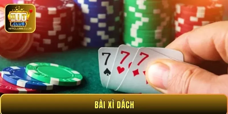 Bài Xì Dách - Bật mí mẹo chơi luôn thắng từ cao thủ số 1